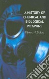 A History of Chemical and Biological Weapons libro str