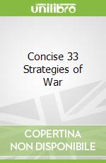 Concise 33 Strategies of War