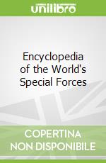 Encyclopedia of the World's Special Forces