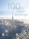 100 of the World's Tallest Buildings libro str