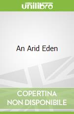 An Arid Eden