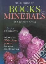Field Guide To Rocks & Minerals Of Southern Africa