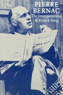 The Interpretation of French Song libro in lingua di Bernac Pierre, Radford Winifred (TRN)
