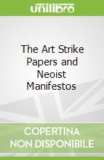 The Art Strike Papers and Neoist Manifestos
