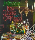 Jim Peyton's New Cooking from Old Mexico libro str