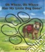 Oh Where, Oh Where Has My Little Dog Gone?