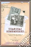 Shanghai Remembered... libro str