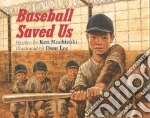 Baseball Saved Us