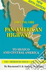 Driving the Pan-American Highway to Mexico and Central America