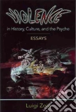 Violence in History, Culture, and the Psyche