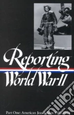 Reporting World War II