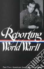 Reporting World War II