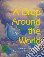 A Drop Around the World