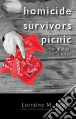 Homicide Survivors Picnic and Other Stories