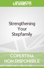 Strengthening Your Stepfamily