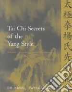 Tai Chi Secrets of the Yang Style