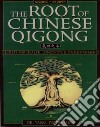The Root of Chinese Qigong libro str
