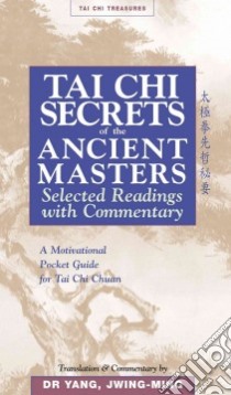 Tai Chi Secrets of the Ancient Masters libro in lingua di Jwing-Ming Yang (TRN), Yang Jwing-Ming (EDT)