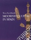 Moorish Culture in Spain libro str