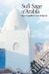 Sufi Sage Of Arabia libro str