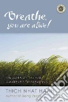 Breathe, You Are Alive libro str