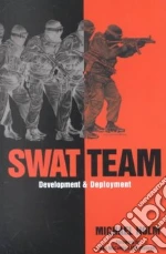 Swat Team Development & Deployment