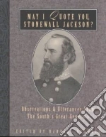 May I Quote You, Stonewall Jackson