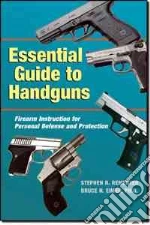 Essential Guide To Handguns
