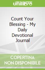 Count Your Blessing - My Daily Devotional Journal