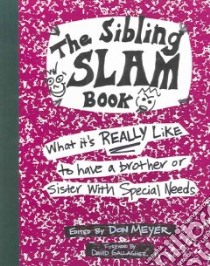 The Sibling Slam Book libro in lingua di Meyer Donald J. (EDT), Gallagher David (FRW)