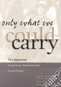 Only What We Could Carry libro in lingua di Inada Lawson Fusao (EDT), California Historical Society (COR)