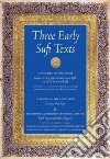 Three Early Sufi Texts libro str