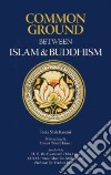 Common Ground Between Islam and Buddhism libro str