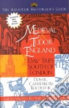 The Amateur Historian's Guide to Medieval and Tudor England libro str