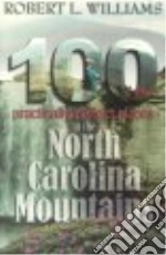 100 Practically Perfect Places in the North Carolina Mountains
