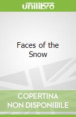 Faces of the Snow