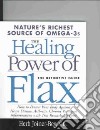 Healing Power Of Flax libro str