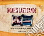 Noah's Last Canoe