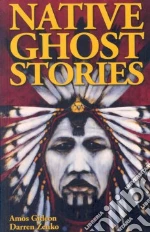 Native Ghost Stories