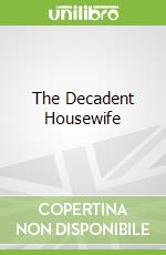 The Decadent Housewife