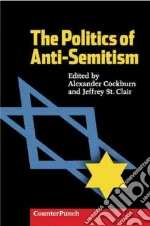 The Politics of Anti-Semitism