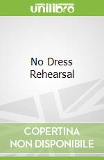 No Dress Rehearsal libro str
