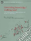 Grounding Knowledge/ Walking Land libro str
