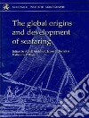 The Global Origins And Development of Seafaring libro str