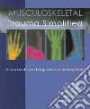 Musculoskeletal Trauma Simplified libro str