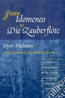 From Idomeneo To Die Zauberflote libro in lingua di Fredman Myer, Mackerras  Sir Charles (FRW)
