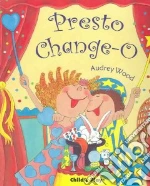 Presto Change-o