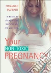 Your Non-toxic Pregnancy libro str