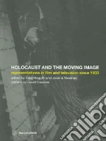 The Holocaust And The Moving Image