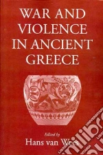 War and Violence in Ancient Greece